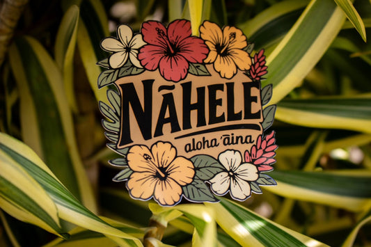 Nāhele Clothing Co. Sticker – Aloha ʻĀina Edition - Nāhele Clothing Co. - Nahele Co. - Nahele Clothing Co. - Decorative sign with floral designs and 'Nahele aloha Aina' text on a leafy background